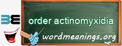 WordMeaning blackboard for order actinomyxidia